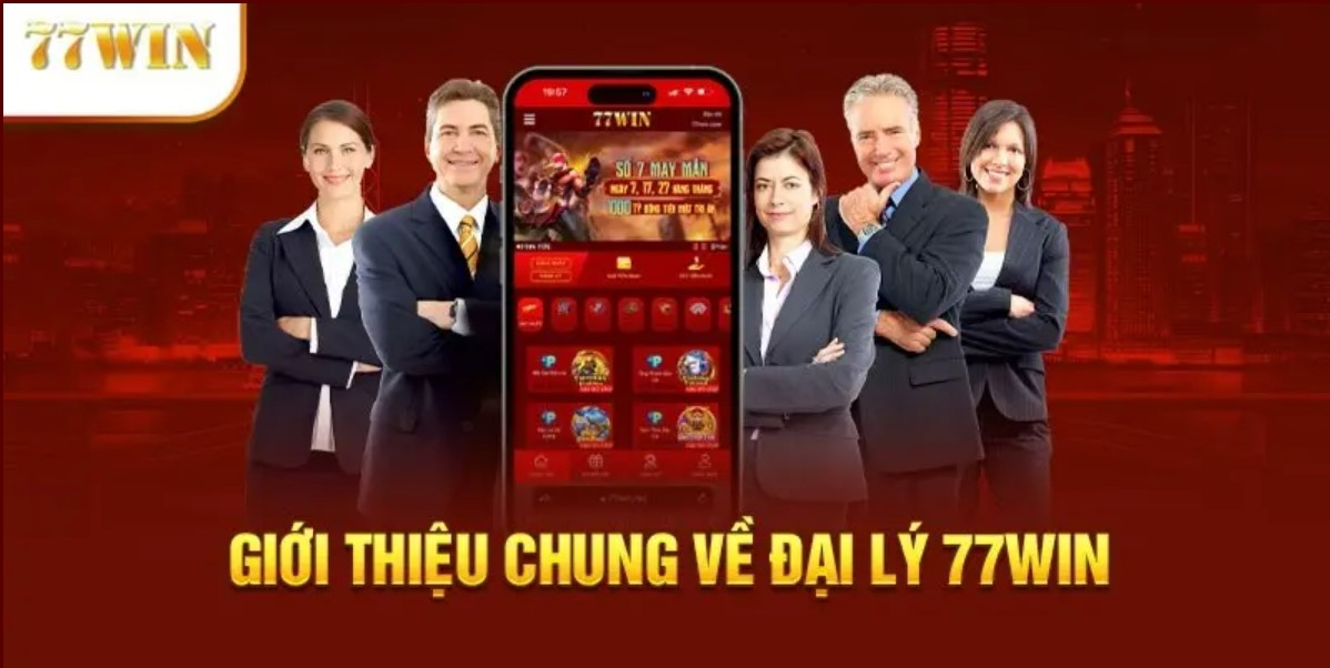 Những lợi ích nổi bật khi người chơi trở thành đại lý của 77win