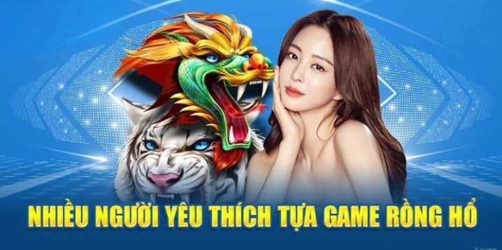 Hướng dẫn tân thủ cách chơi cơ bản của Rồng hổ 77win