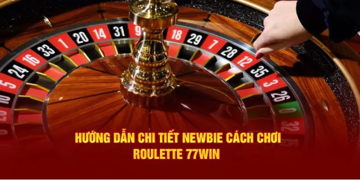 Khái quát thông tin về Roulette 77win