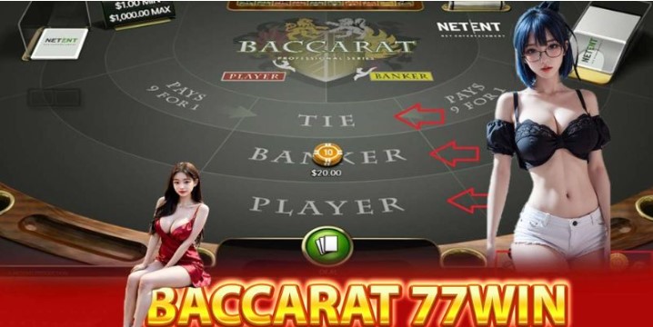 Tại sao Baccarat 77win được yêu thích?